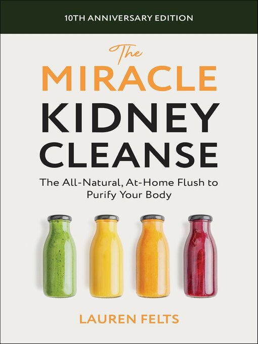 Title details for The Miracle Kidney Cleanse by Lauren Felts - Available